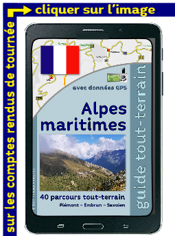 carnet de voyage tout-terrain, guide off-road, Alpes maritimes, Piémont, Embrun, Savoie, 40 itinéraires tout-terrain, traces GPS, pistes de montagne, routes militaires, aventure 4x4, voyage tout-terrain