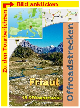 Offroad Touren in Friaul Norditalien Reiseführer mit GPS Daten