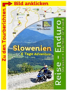 Adventure Touren durch Slowenien mit der Reiseenduro BMW GS Adventure Touren durch Slowenien mit der Reiseenduro BMW GS